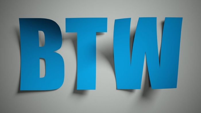 Cách sử dụng BTW như thế nào?